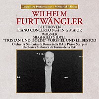 ヴィルヘルム・フルトヴェングラー「 ベートーヴェン：ピアノ協奏曲　第４番　ワーグナー：ジークフリート牧歌、≪トリスタンとイゾルテ≫前奏曲と愛の死」