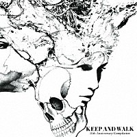 （Ｖ．Ａ．）「 ＫＥＥＰ　ＡＮＤ　ＷＡＬＫ　１０ｔｈ　Ａｎｎｉｖｅｒｓａｒｙ　Ｃｏｍｐｉｌａｔｉｏｎ」