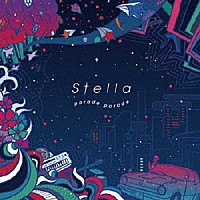 パレードパレード「 Ｓｔｅｌｌａ」