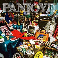 ＰＡＮ「 ＰＡＮＪＯＹ！！！」