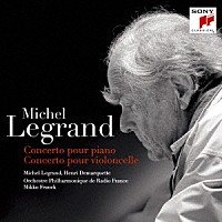 ミシェル・ルグラン「 ミシェル・ルグラン：ピアノ協奏曲、チェロ協奏曲」