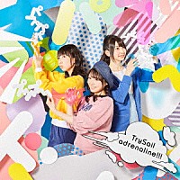 ＴｒｙＳａｉｌ「 ａｄｒｅｎａｌｉｎｅ！！！」