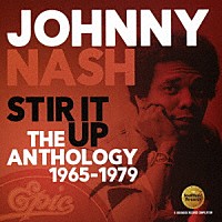 ジョニー・ナッシュ「 ステア・イット・アップ：アンソロジー１９６５－１９７９」