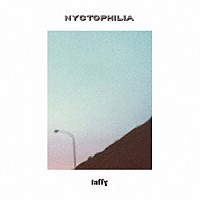 ｔａｆｆｙ「 ＮＹＣＴＯＰＨＩＬＩＡ」