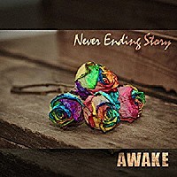 ＡＷＡＫＥ「 Ｎｅｖｅｒ　Ｅｎｄｉｎｇ　Ｓｔｏｒｙ」