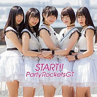 Ｐａｒｔｙ　Ｒｏｃｋｅｔｓ　ＧＴ「 ＳＴＡＲＴ！！」