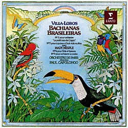 ポール・カポロンゴ パリ管弦楽団「ヴィラ＝ロボス：ブラジル風のバッハ第２番、第５番、第６番＆第９番」