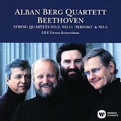 アルバン・ベルク四重奏団「ベートーヴェン：弦楽四重奏曲　第２番、第１１番「セリオーソ」＆第５番（１９８９年ライヴ）」