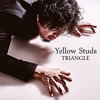 Ｙｅｌｌｏｗ　Ｓｔｕｄｓ「 ＴＲＩＡＮＧＬＥ」