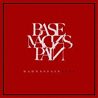 ＢＡＳＥ「 ＭＡＤＮＡＳＰＡＩＮ」