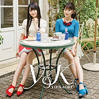 ゆいかおり「 Ｙ＆Ｋ」