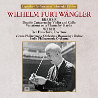 ヴィルヘルム・フルトヴェングラー「 ブラームス：ヴァイオリンとチェロのための二重協奏曲　ハイドンの主題による変奏曲」