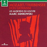マルク・ミンコフスキ「 モーツァルト（トリーベンゼー編曲）：管楽合奏版「ドン・ジョヴァンニ」組曲」