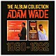 アダム・ウェイド「アルバム・コレクション　１９６０　－　１９６２」