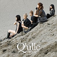 Ｑ’ｕｌｌｅ「 ＤＲＹ　ＡＩ」