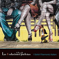 新イタリア合奏団「 ピアソラ：ブエノスアイレスの四季」