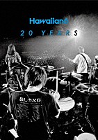 ＨＡＷＡＩＩＡＮ６「 ２０ＹＥＡＲＳ」