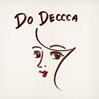 オオサカズ「 ＤＯ　ＤＥＣＣＣＡ」