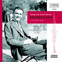 レジナルド・ケル「 Ｓｗｉｎｇ　Ｌｏｗ　Ｓｗｅｅｔ　Ｃｌａｒｉｎｅｔ　レジナルド・ケル＆ＨＩＳ　ＱＵＩＥＴ　ＭＵＳＩＣ」