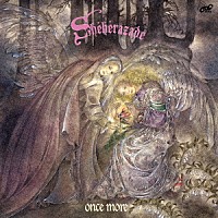 Ｓｃｈｅｈｅｒａｚａｄｅ「 ｏｎｃｅ　ｍｏｒｅ」