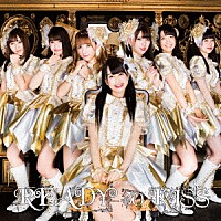 ＲＥＡＤＹ　ＴＯ　ＫＩＳＳ「 ＲＥＡＤＹ　ＴＯ　ＫＩＳＳ」