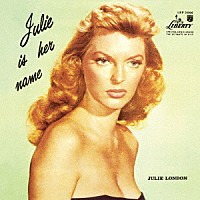 ジュリー・ロンドン「 彼女の名はジュリー　Ｖｏｌ．１　＆　Ｖｏｌ．２」