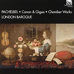 ロンドン・バロック チャールズ・メドラム「パッヘルベルのカノン～パッヘルベル作品集」