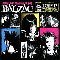 ＢＡＬＺＡＣ「 ＤＥＥＰ　ＴＥＥＮＡＧＥＲＳ　ＦＲＯＭ　ＯＵＴＥＲ　ＳＰＡＣＥ　２０ＴＨ　ＡＮＮＩＶＥＲＳＡＲＹ　ＥＤＩＴＩＯＮ」