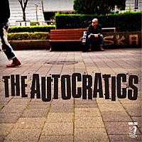 ＴＨＥ　ＡＵＴＯＣＲＡＴＩＣＳ「 ＴＨＥ　ＡＵＴＯＣＲＡＴＩＣＳ」