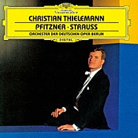 クリスティアン・ティーレマン「 プフィッツナー＆Ｒ．シュトラウス：管弦楽曲集　～愛のメロディ」