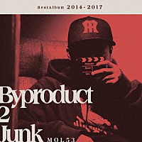 ＭＯＬ５３「 Ｂｙｐｒｏｄｕｃｔ　２　Ｊｕｎｋ」