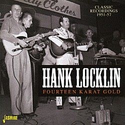 ハンク・ロックリン「１４カラット・ゴールド　クラシック・レコーディングス　１９５１－５７」