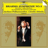 クラウディオ・アバド「 ブラームス：交響曲第２番　ハイドンの主題による変奏曲／大学祝典序曲」
