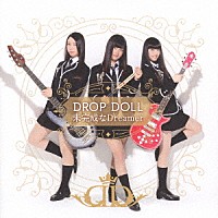 ＤＲＯＰ　ＤＯＬＬ「 未完成なＤｒｅａｍｅｒ」