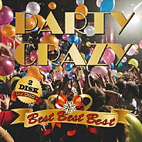 ＤＪ　ＯＧＧＹ「 Ｐａｒｔｙ　Ｃｒａｚｙ　Ｂｅｓｔ　Ｂｅｓｔ　Ｂｅｓｔ」