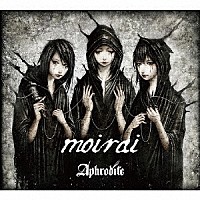 Ａｐｈｒｏｄｉｔｅ「 ｍｏｉｒａｉ」