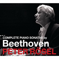 ペーター・レーゼル「ベートーヴェン：ピアノ・ソナタ全集ＢＯＸ」