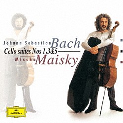 ミッシャ・マイスキー「Ｊ・Ｓ・バッハ：無伴奏チェロ組曲第１・３・５番」