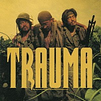 ＴＲＡＵＭＡ「 ＴＲＡＵＭＡ」