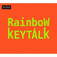 ＫＥＹＴＡＬＫ「 Ｒａｉｎｂｏｗ」