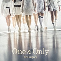 Ｒｅ：Ｃｏｍｐｌｅｘ「 Ｏｎｅ＆Ｏｎｌｙ」