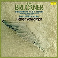 ヘルベルト・フォン・カラヤン「 ブルックナー：交響曲第７番・第８番・第９番　テ・デウム　ワーグナー：ジークフルート牧歌」