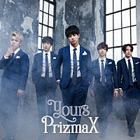 ＰｒｉｚｍａＸ「 ｙｏｕｒｓ」