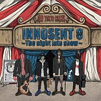 ＩＮＮＯＳＥＮＴ　ｉｎ　ＦＯＲＭＡＬ「 ＩＮＮＯＳＥＮＴ　０　～Ｔｈｅ　ｎｉｇｈｔ　ｌａｔｅ　ｓｈｏｗ～」