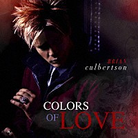 ブライアン・カルバートソン「Ｃｏｌｏｒｓ ｏｆ Ｌｏｖｅ」 | AGIP