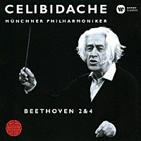 セルジュ・チェリビダッケ「 ベートーヴェン：交響曲　第２番＆第４番」