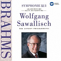 ヴォルフガング・サヴァリッシュ「 ブラームス：交響曲　第３番　大学祝典序曲」