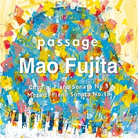 藤田真央「 ｐａｓｓａｇｅ　ショパン：ピアノ・ソナタ第３番」