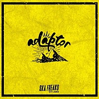 ＳＫＡ　ＦＲＥＡＫＳ「 ａｄａｐｔｏｒ」