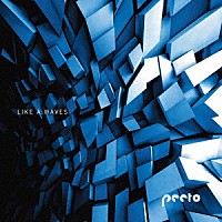 ｐｅｅｔｏ「 ＬＩＫＥ　Ａ　ＷＡＶＥＳ」